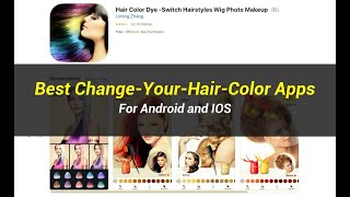 5 Best ChangeYourHairColor Apps  For Android and IOS [upl. by Meihar]