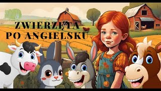 Zwierzęta na wsi  nauka zwierząt po angielsku  film edukacyjny  angielski [upl. by Cardie]