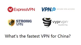 Fastest VPN for China  VPNAC vs ExpressVPN vs StrongVPN vs VyprVPN [upl. by Akirdnahs809]