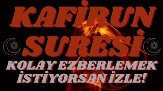 KAFİRUN SURESİNİ KOLAY EZBERLE KUL YA EYYÜHEL KAFİRUN [upl. by Noicnecsa]