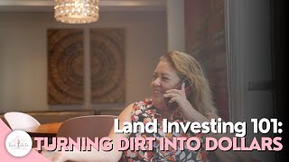 Land Investing 101 Turning Dirt Into Dollars [upl. by Atina]