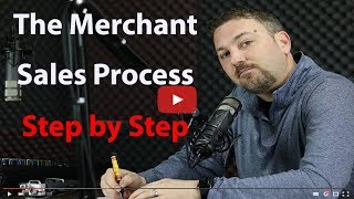 The Merchant Sales Process Step by Step [upl. by Ennayelsel923]