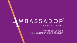 How to Set Up Your My Ambassador Sailing Account  Ambassador Cruise Line [upl. by Ettenuahs702]