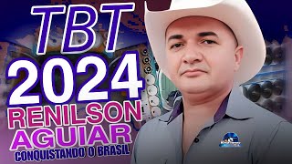 RENILSON AGUIAR CONQUISTANDO O BRASIL  TBT ATUALIZADO 2024 [upl. by Boylan]