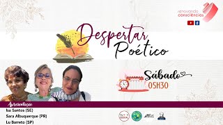 DESPERTAR POÉTICO  Iza Santos Lu Barreto e Sara Albuquerque  161124 05h30 [upl. by Kinsman574]