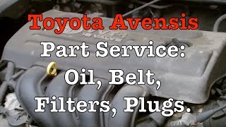 Toyota Avensis Service Oil Spark Plugs AltDrive Belt Cabin Oil and Air Filter [upl. by Hayes996]