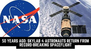 50 Years Ago Skylab 4 Astronauts Return From RecordBreaking Spaceflight [upl. by Nnayecats783]