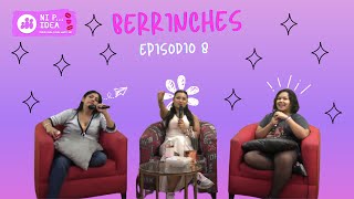 Berrinches  Ni P Idea  Episodio 8 [upl. by Sophi]