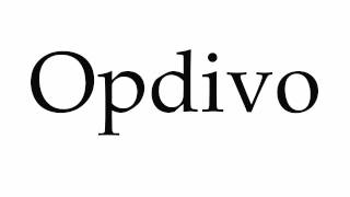 How to Pronounce Opdivo [upl. by Artinak734]