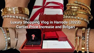 Luxury Shopping Vlog at Harrods 2023 Cartier Price Increase and Bvlgari  What I Bought [upl. by Gitel]