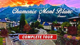 Complete Tour of Chamonix Mont Blanc France 🇫🇷 4K [upl. by Arri367]