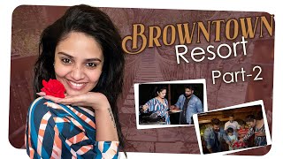 BROWNTOWN RESORT Part  2  Sreemukhi [upl. by Nydnarb466]