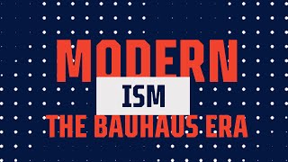 Modernism The Bauhaus Era [upl. by Ahseiyt]