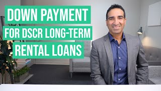 Down Payment for DSCR LongTerm Rental Loans [upl. by Ellatnahc]