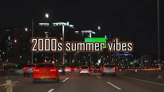 2000s Summer Vibes [upl. by Tali]