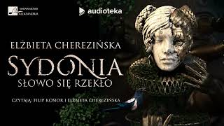 quotSydonia Słowo się rzekłoquot Elżbieta Cherezińska  audiobook [upl. by Belanger]