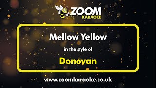 Donovan  Mellow Yellow  Karaoke Version from Zoom Karaoke [upl. by Susej]