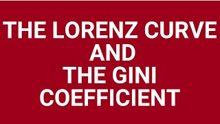 The Lorenz curve and Gini coefficient [upl. by Finella]