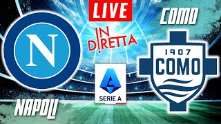 NAPOLI VS COMO LIVE  ITALIAN SERIE A FOOTBALL MATCH IN DIRETTA  TELECRONACA [upl. by Hasila17]