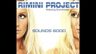 Rimini Project Featuring Scandinavia  Sounds Good MaxiSingle [upl. by Hsitirb]