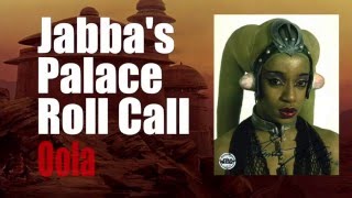 Jabbas Palace Roll Call 3 Oola [upl. by Moclam751]