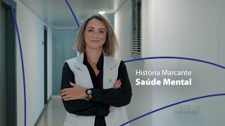 História Marcante  Saúde Mental [upl. by Benita]