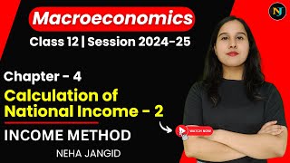 Ch 4 Income Method  Calculation of National Income  Part 2  Class 12  Macroeconomics [upl. by Bekelja273]