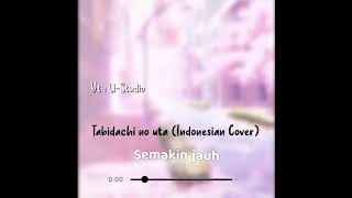 Tabidachi No Uta • Indo Version [upl. by Ainnat]