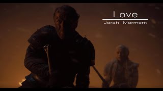 quotLovequot  Jorah Mormont  Game Of Thrones Tribute [upl. by Latoniah324]