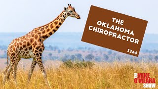 Ep 3264 The Oklahoma Chiropractor [upl. by Ibbetson]