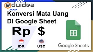 Cara Konversi Mata Uang Di Google Sheet [upl. by Lovell]