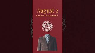 Today in History August 2nd history historyminute onthisday onthisdayinhistory historyevents [upl. by Aylward]