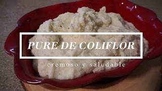 PURE DE COLIFLOR CREMOSO Y SALUDABLE [upl. by Joost]