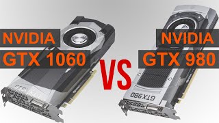 NVIDIA GTX 1060 vs GTX 980 [upl. by Sabino]