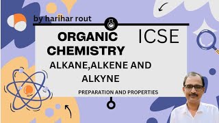 HYDROCARBON  ALKANE ALKENEALKYNE  ICSE  CLASS 10  202425  PREPARATION AND PROPERTIES [upl. by Ardnael]