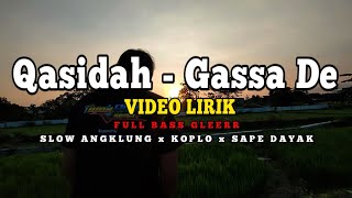 DJ QASIDAH GASSADE √ Slow Angklung × Koplo Gamelan × Melody Sape Dayak √ Full Bass Full Lirik [upl. by Yenhoj179]