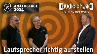 Analogtage 2024  Audio Physic 1 Lautsprecher richtig aufstellen [upl. by Enyaj]