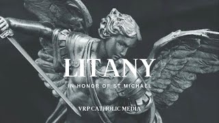 Litany to St Michael the Archangel [upl. by Akirrehs]