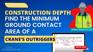 Civil PE Exam – Construction Breadth – Find the Minimum Ground Contact Area of a Crane’s Outriggers [upl. by Atekin]