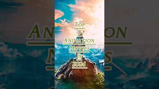 top 5 animation movies in 2024 animationmovie animation [upl. by Ecniuq875]