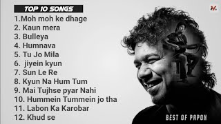 Papon Best Top 12 Songs  Papon Playlist  Bollywood Hits Songs 2022 Hindi Bollywood Romantic Songs [upl. by Devaney]