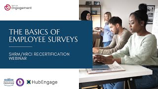 The Basics Of Employee Surveys  HRCISHRM Recertification Webinar  Turn on Engagement [upl. by Mcconaghy]