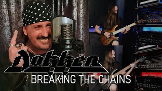 DOKKEN  Breaking the Chains Cover Song [upl. by Yelruc]