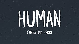 Christina Perri  Human Lyrics [upl. by Evan]