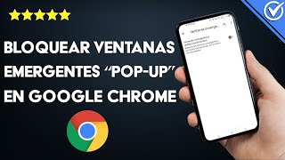 ¿Cómo bloquear ventanas emergentes popup en GOOGLE CHROME  Móvil y PC [upl. by Xirtaeb239]