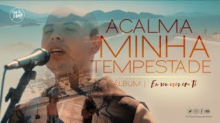 Acalma minha tempestade Ao Vivo feat Som do Monte [upl. by Nojid946]