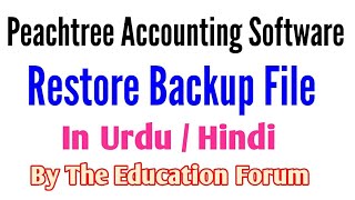 Peachtree accounting software  how to Restore backup file in peachtree in urdu  hindi [upl. by Harts134]