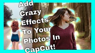 CapCut Photo Edit Tutorial ✨ Add Effects To Your Photos [upl. by Anaitsirhc]