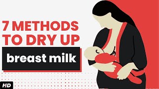 7 Methods To Dry Up Breast Milk [upl. by Tessler]