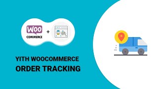 YITH WooCommerce Order Tracking Plugin  Set up Order Tracking for WooCommerce [upl. by Obbard201]